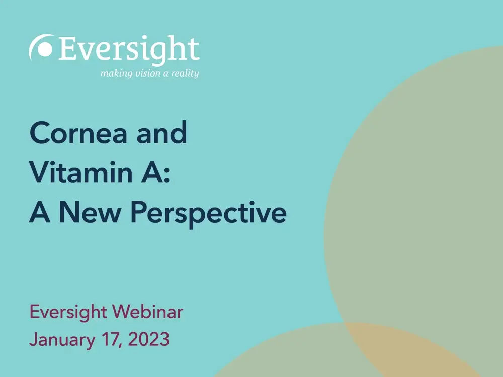 Cornea and vitamin A: a new perspective | Eversight webinar recap