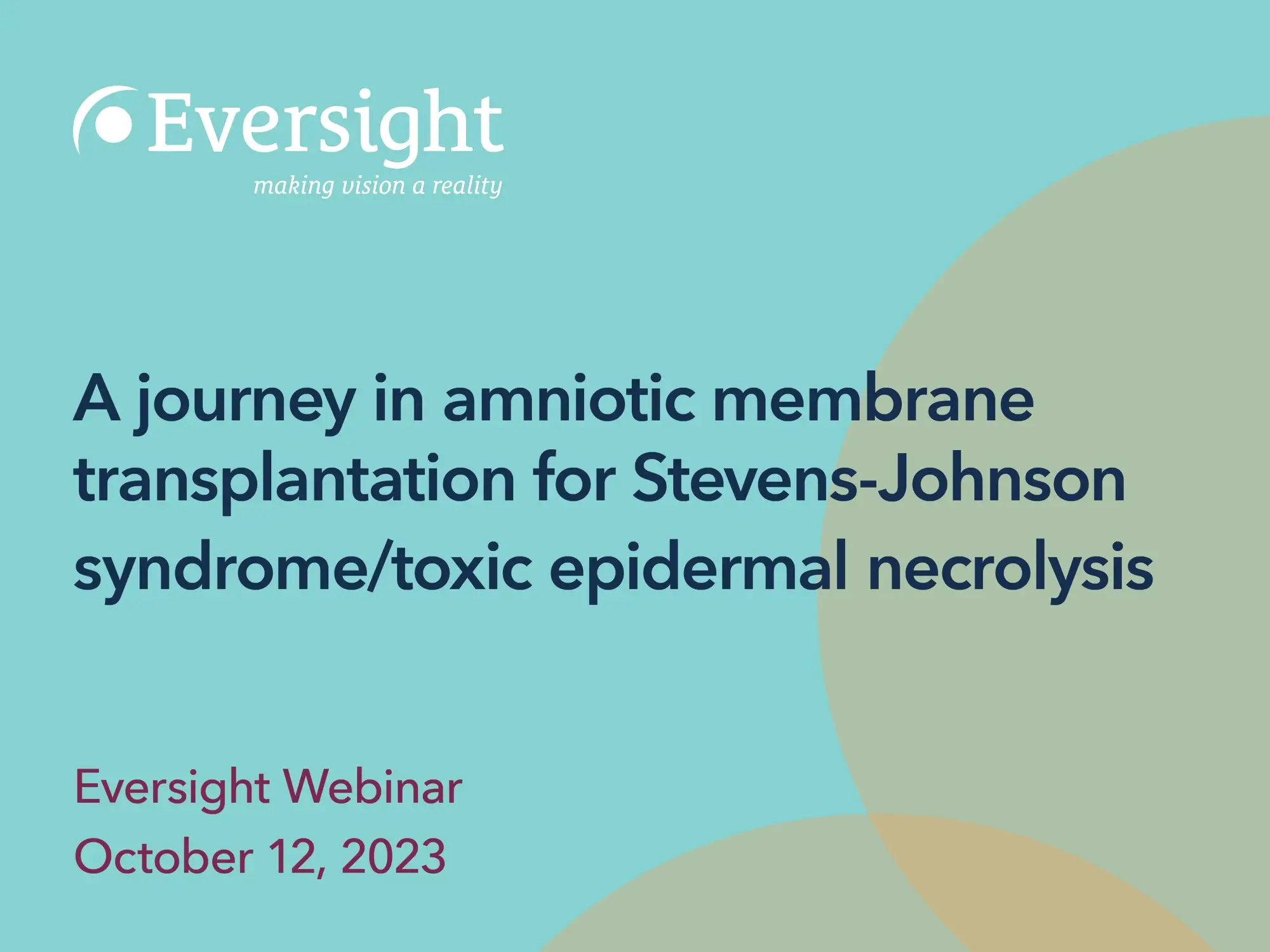 A journey in amniotic membrane transplantation for Stevens-Johnson syndrome | Eversight webinar recap