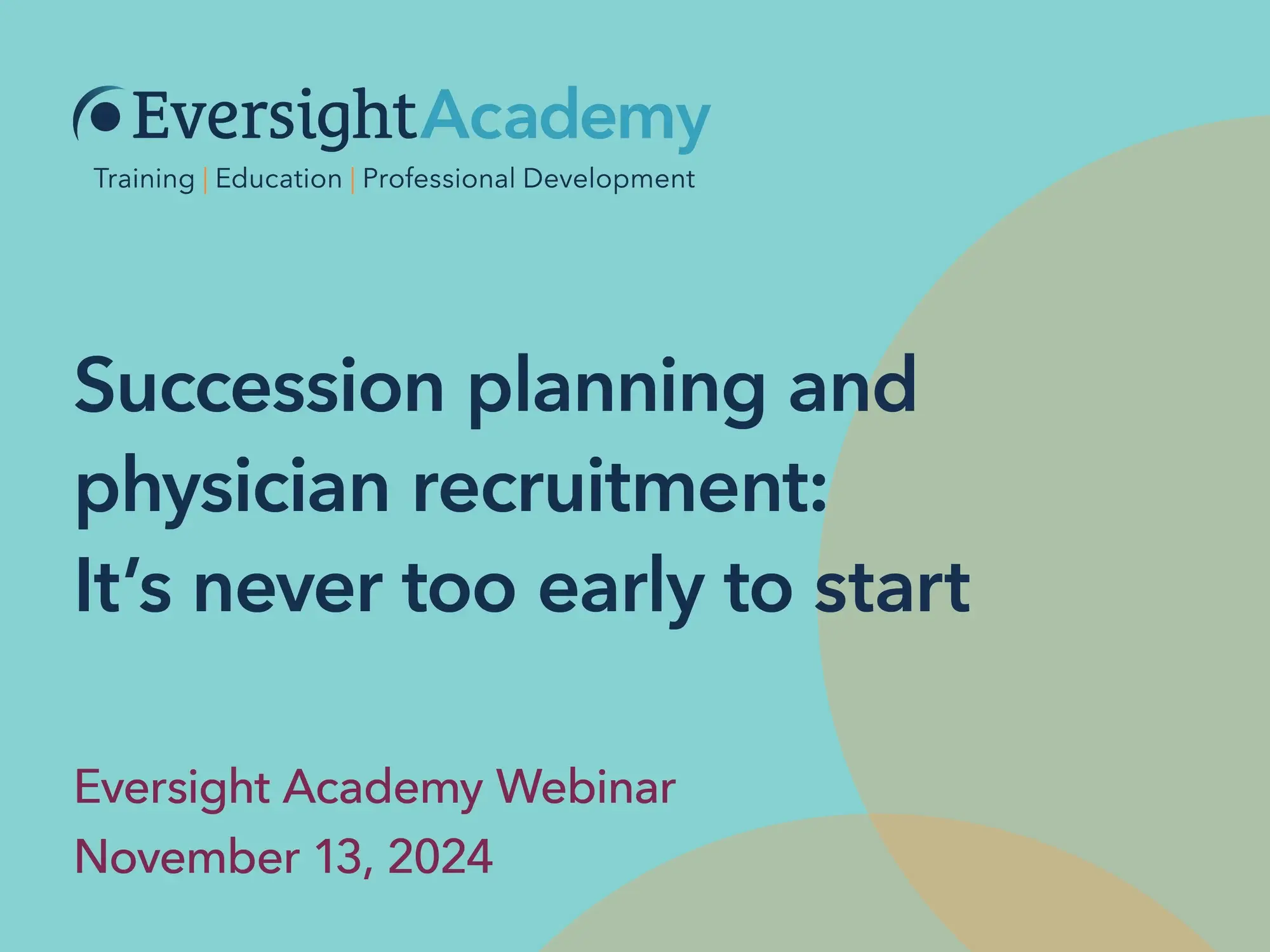 Succession planning & physician recruitment: It's never too early
